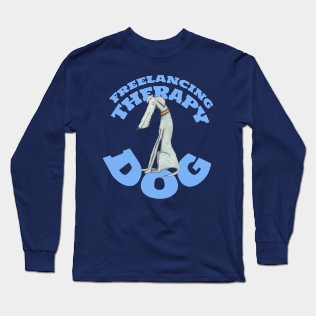 Freelancing Therapy Dog Long Sleeve T-Shirt by KristinaEvans126